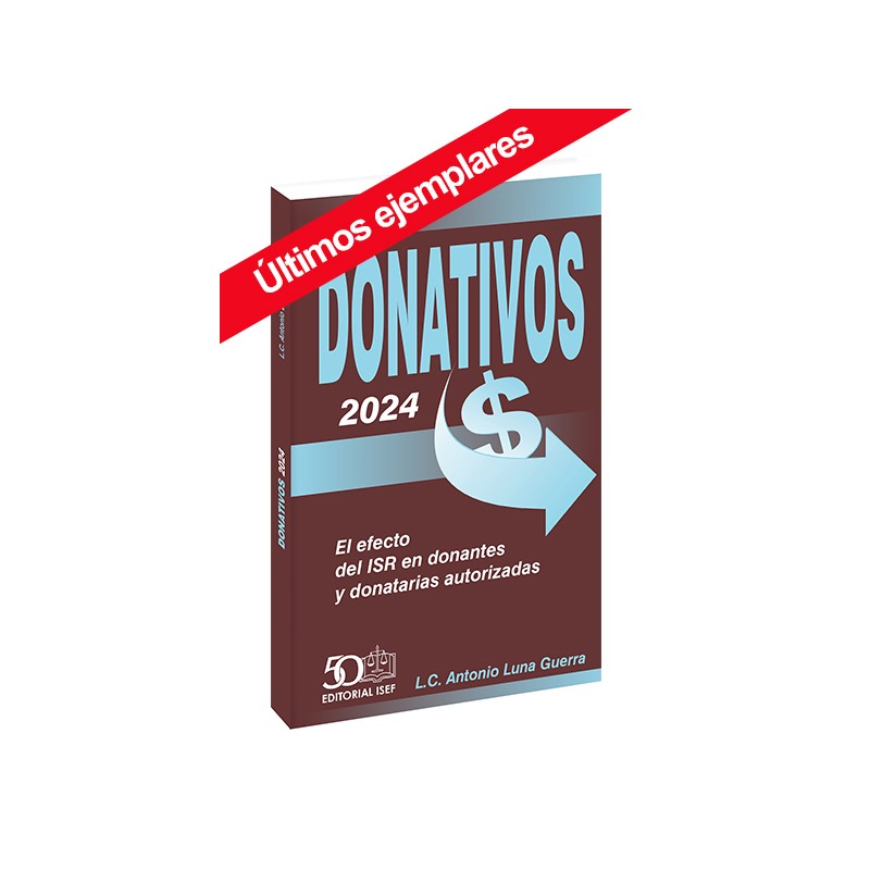 Donativos 2024 El efecto del ISR en donantes y donatarias autorizadas
